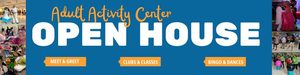 Adult Activity Center Open House